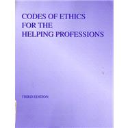 Codes Of Ethics For The Helping Professions,9780495187172 Codes Of Ethics For The Helping Professions,9780495187172