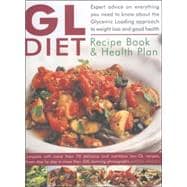 GL Diet Recipe Book & Health Plan: Complete with More Than 7..., 9780754817178