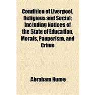 Condition of Liverpool, Religious and Social: Including Noti..., 9781154457179
