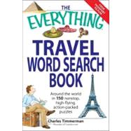 The Everything Travel Word Search Book: Around the World in ..., 9781598697179