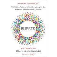 Bursts : The Hidden Patterns Behind Everything We Do, from Y..., 9780452297180