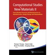 Computational Studies of New Materials II: From Ultrafast Pr..., 9789814287180