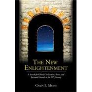 The New Enlightenment: A Search for Global Civilization, Pea..., 9781935097181