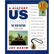 A History of US: The New Nation 1789-1850 A History of US Bo..., 9780195327182