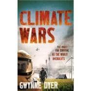 Climate Wars : How Peak Oil and the Climate Crisis Will Chan..., 9781851687183