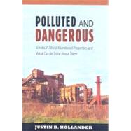 Polluted and Dangerous : America's Worst Abandoned Propertie..., 9781584657194