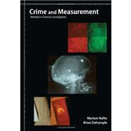 Crime and Measurement : Methods in Forensic Investigation,9781594607196 Crime and Measurement : Methods in Forensic Investigation,9781594607196