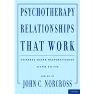Psychotherapy Relationships That Work : Evidence-Based Respo..., 9780199737208