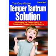 The One-Minute Temper Tantrum Solution; Strategies for Respo..., 9781412957212