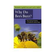 Why Do Bees Buzz? : Fascinating Answers to Questions about B..., 9780813547213