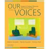 Our Voices : Essays in Culture, Ethnicity, and Communication, 9780199737215