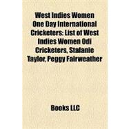 West Indies Women One Day International Cricketers : List of..., 9781158287215