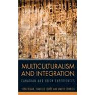 Multiculturalism and Integration:: Canadian and Irish Experi..., 9780776607221
