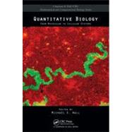 Quantitative Biology : From Molecular to Cellular Systems, 9781439827222