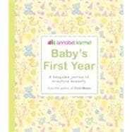 Baby's First Year : A Keepsake Journal of Milestone Moments, 9780756637231