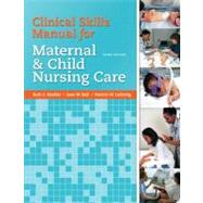 Clinical Skills Manual for Maternal and Child Nursing Care,9780135097236 Clinical Skills Manual for Maternal and Child Nursing Care,9780135097236