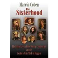The Sisterhood: The Inside Story of the Women's Movement and..., 9780865347236