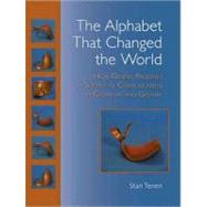 Alphabet That Changed the World : How Genesis Preserves a Sc..., 9781556437236
