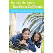 Fun with the Family Southern California, 8th Hundreds of Ide..., 9780762757237