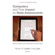 Computers and Their Impact on State Assessments : Recent His..., 9781617357251