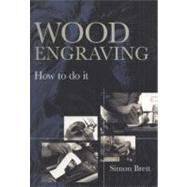 Wood Engraving : How to Do It,9781408127261 Wood Engraving : How to Do It,9781408127261