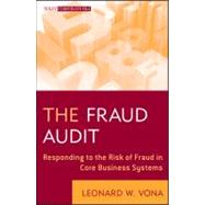 The Fraud Audit Responding to the Risk of Fraud in Core Busi..., 9780470647264