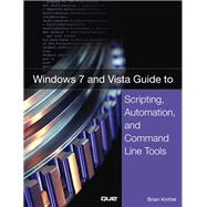 Windows 7 and Vista Guide to Scripting, Automation, and Comm..., 9780789737281