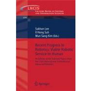 Recent Progress in Robotics: Viable Robotic Service to Human..., 9783540767282