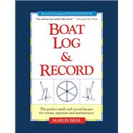 Boat Log and Record : The Perfect Small Craft Record Keeper ..., 9781892147288