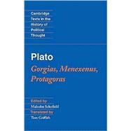 Plato : Gorgias, Menexenus, Protagoras