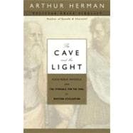 Cave and the Light : Plato Versus Aristotle, and the Struggl..., 9780553807301