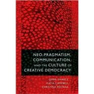 Neo-pragmatism, Communication, and the Culture of Creative D..., 9781433107313