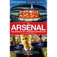 Arsènal : The Making of a Modern Superclub,9781907637315 Arsènal : The Making of a Modern Superclub,9781907637315