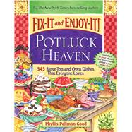 Fix-It and Enjoy-It Potluck Heaven : 600 Stove-Top and Oven ..., 9781561487325