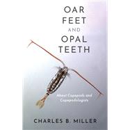 ISBN 9780197637326 product image for Oar Feet and Opal Teeth About Copepods and Copepodologists | upcitemdb.com