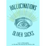 Hallucinations,9780307967329 Hallucinations,9780307967329