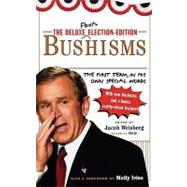 The Deluxe Election Edition Bushisms : The First Term, in Hi..., 9781451627329