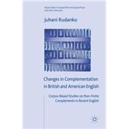 Changes in Complementation in British and American English C..., 9780230537330