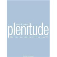 Plenitude: The New Economics of True Wealth, Library Edition, 9781400147335