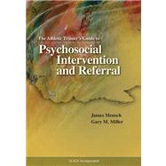 The Athletic Trainer's Guide to Psychosocial Intervention an..., 9781556427336