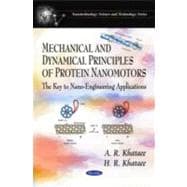 Mechanical and Dynamical Principles of Protein Nanomotors : ..., 9781608767342