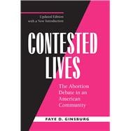 the unfolding of the issue of abortion conflict in faye ginsburgs the contested lives the unfolding of the issue of abortion conflict in faye ginsburgs the contested lives
