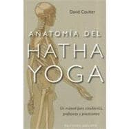 Anatomia del hatha yoga / Anatomy of Hatha Yoga: Un Manual P..., 9788497777360