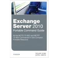 Exchange Server 2010 Portable Command Guide: MCTS 70-662 an..., 9780789747365