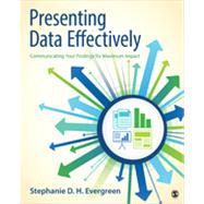 Presenting Data Effectively: Communicating Your Findings for Maximum Impact,9781452257365 Presenting Data Effectively: Communicating Your Findings for Maximum Impact,9781452257365