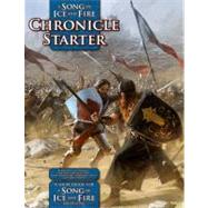 A Song of Ice and Fire Chronicle Starter: A Sourcebook for a Song of Ice and Fire Rpg,9781934547366 A Song of Ice and Fire Chronicle Starter: A Sourcebook for a Song of Ice and Fire Rpg,9781934547366