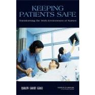 Best Keeping Patients Safe: Transforming the Work Environment of Nurses You Can Rent in October 2023