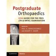 Postgraduate Orthopaedics : Viva Guide for the FRCS (Tr & Or..., 9781107627369