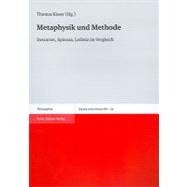 Metaphysik und Methode : Descartes, Spinoza, Leibniz im Verg..., 9783515097369