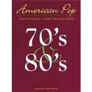 American Pop: Hard-to-Find Songs, 70's & 80's; Complete Shee..., 9781423497370
